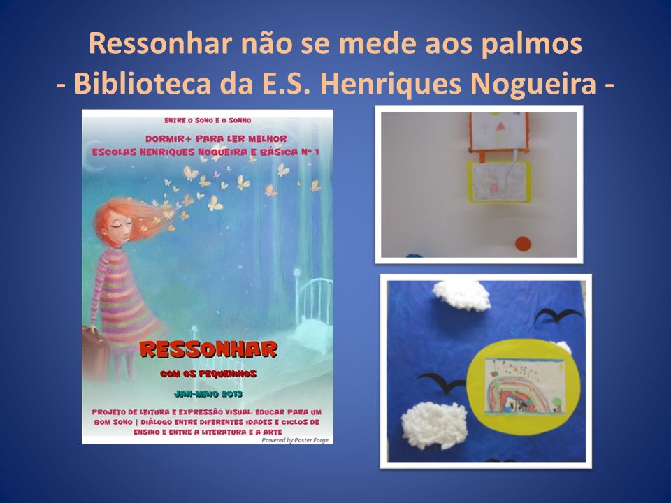 Ressonhar não se mede aos palmos - Biblioteca da E. S