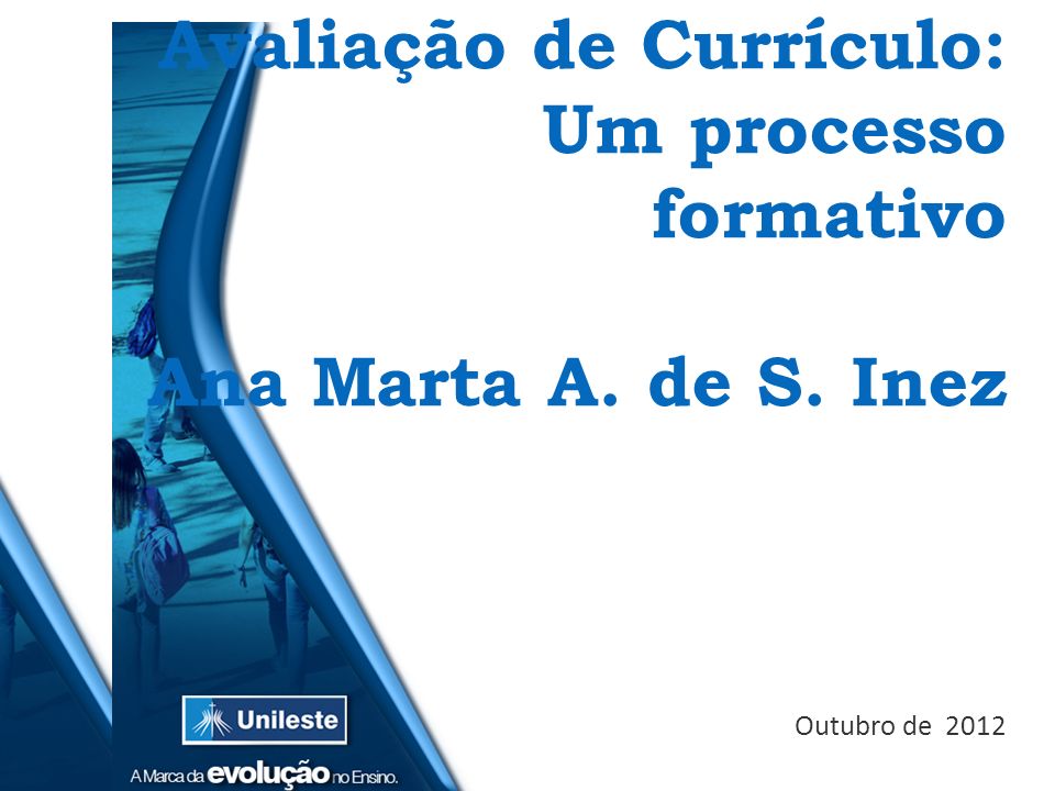 Avaliação de Currículo: Um processo formativo Ana Marta A. de S. Inez