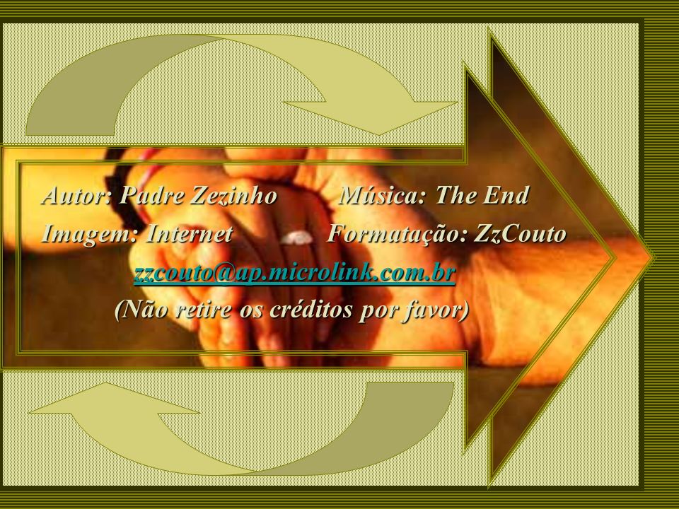 Autor: Padre Zezinho Música: The End