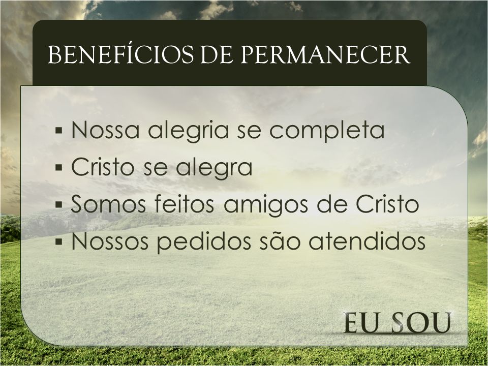 BENEFÍCIOS DE PERMANECER