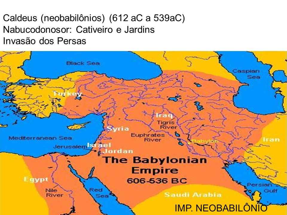 Caldeus (neobabilônios) (612 aC a 539aC)
