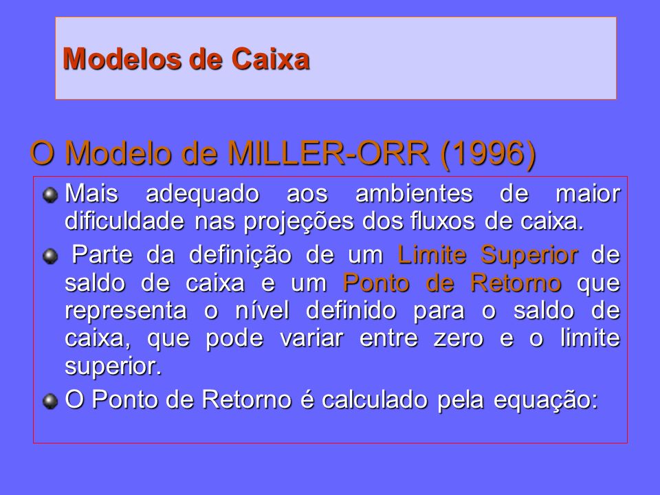 O Modelo de MILLER-ORR (1996)