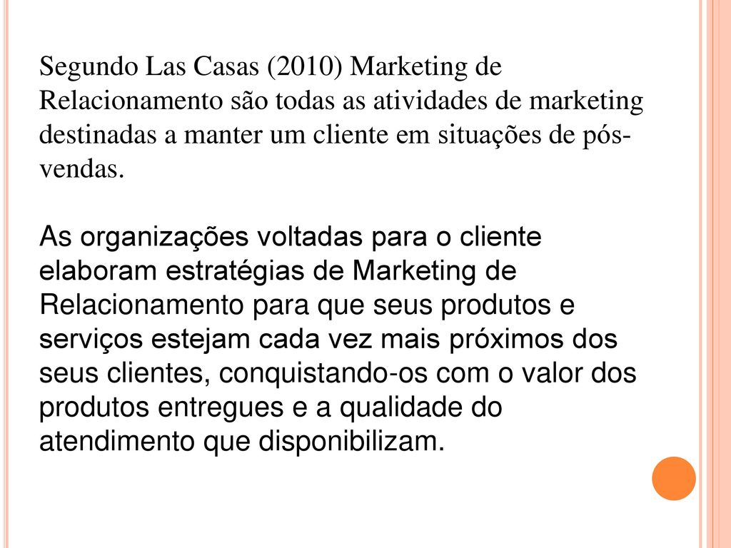 Segundo Las Casas (2010) Marketing de Relacionamento são todas as atividades de marketing destinadas a manter um cliente em situações de pós-vendas.