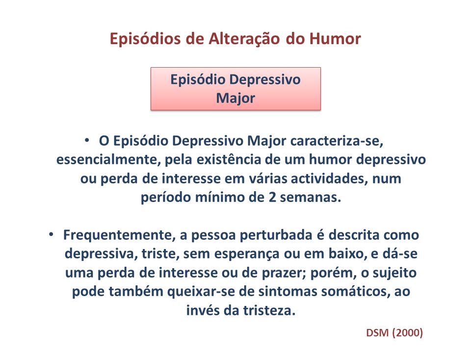 Episódios de Alteração do Humor Episódio Depressivo Major