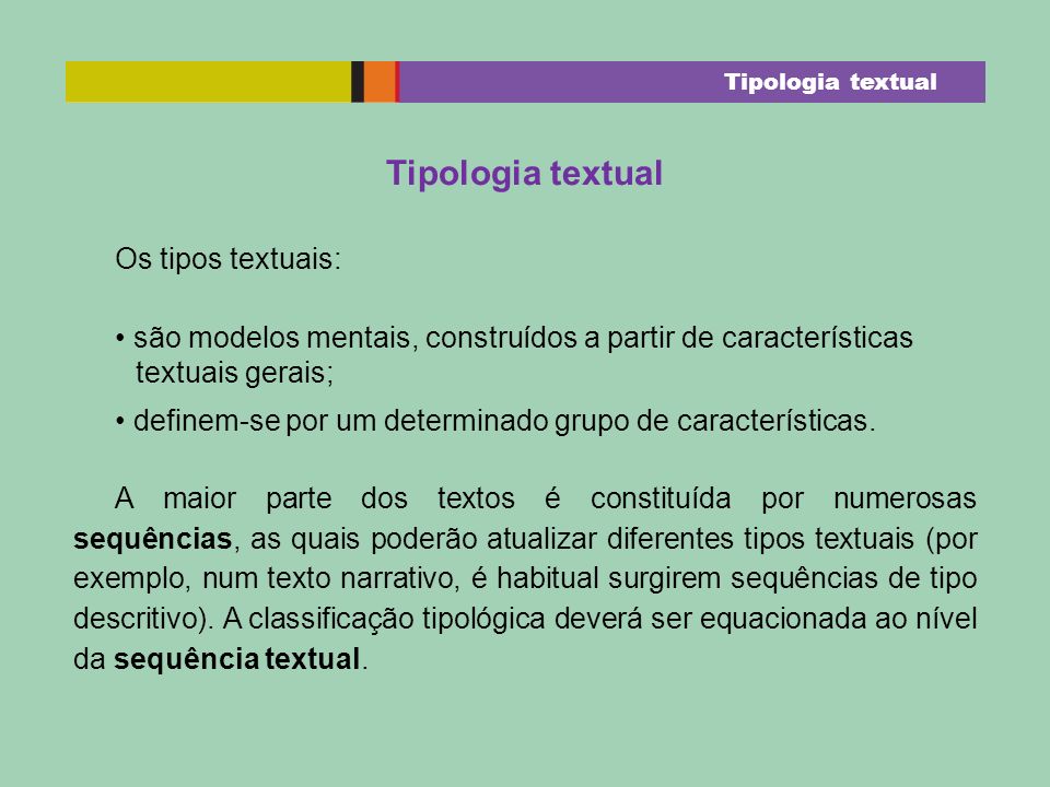 Tipologia textual Os tipos textuais: