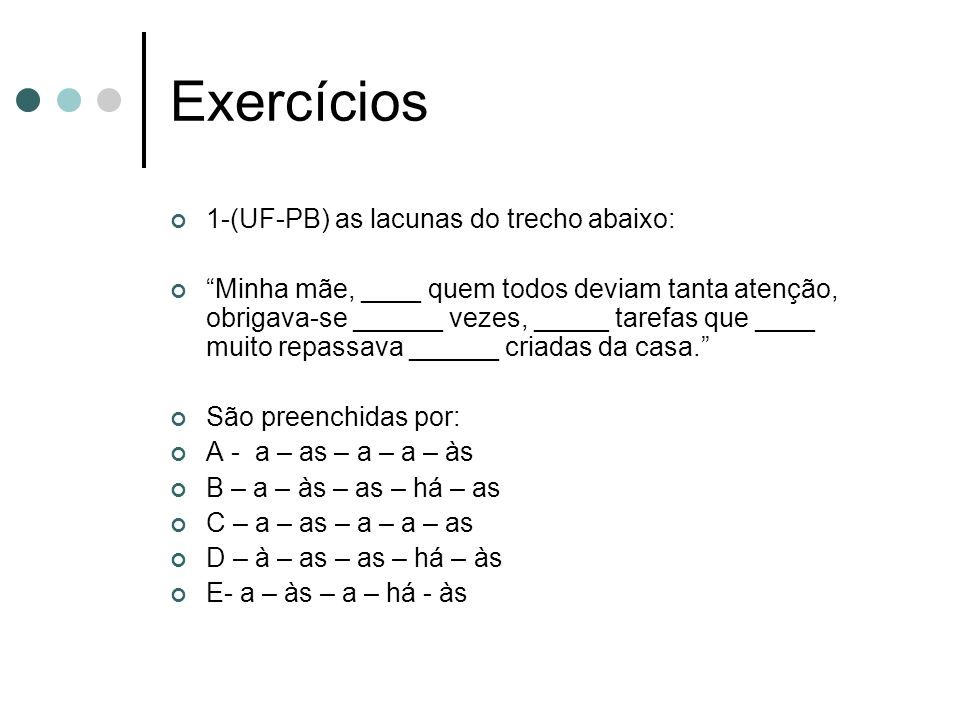 Exercícios 1-(UF-PB) as lacunas do trecho abaixo: