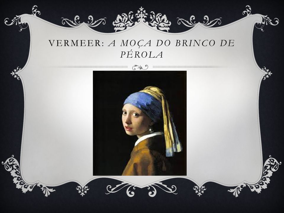 Vermeer: A Moça do Brinco de Pérola