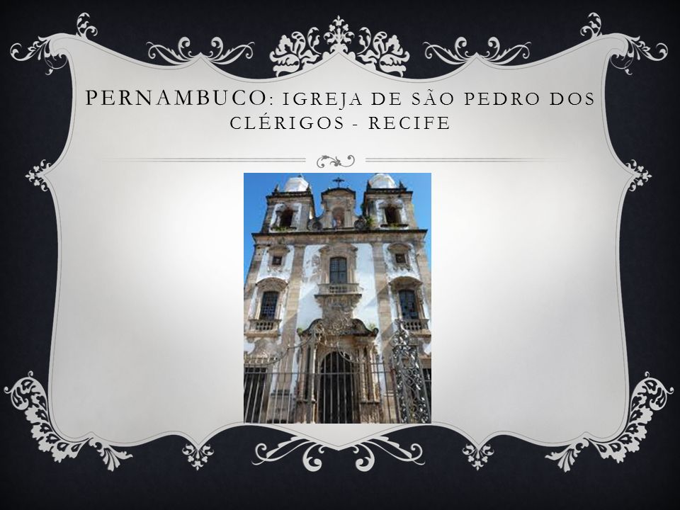 Pernambuco: Igreja de São Pedro dos Clérigos - Recife