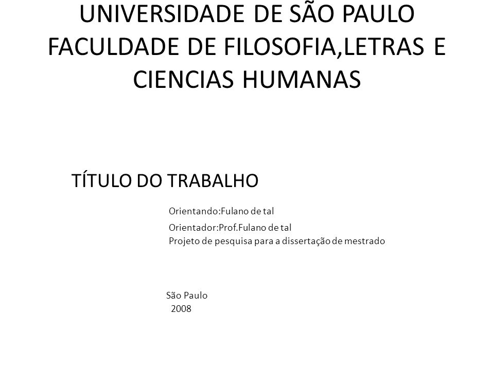 UNIVERSIDADE DE SÃO PAULO FACULDADE DE FILOSOFIA,LETRAS E CIENCIAS HUMANAS