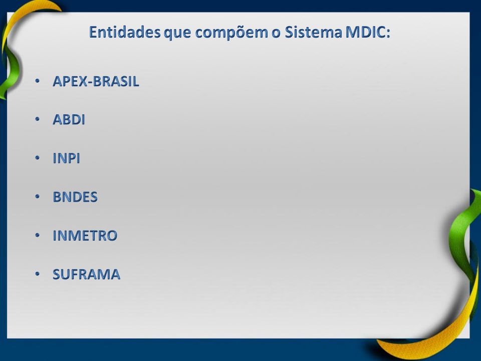 Entidades que compõem o Sistema MDIC: