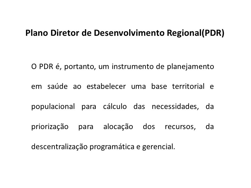 Plano Diretor de Desenvolvimento Regional(PDR)