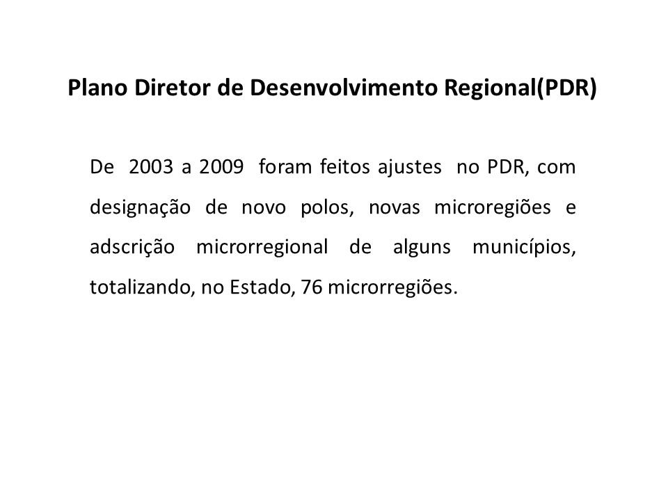 Plano Diretor de Desenvolvimento Regional(PDR)