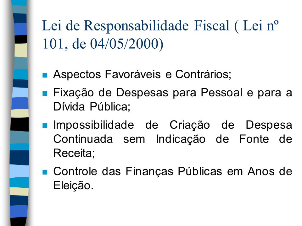 Lei de Responsabilidade Fiscal ( Lei nº 101, de 04/05/2000)