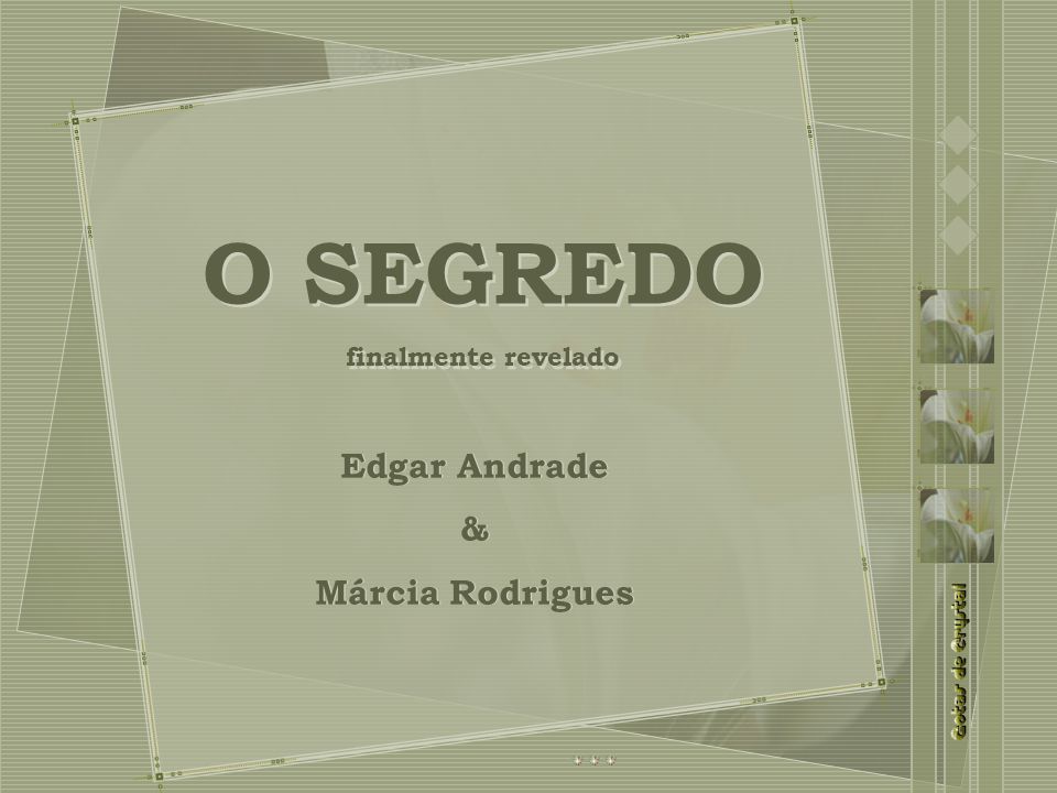 O SEGREDO finalmente revelado Edgar Andrade & Márcia Rodrigues