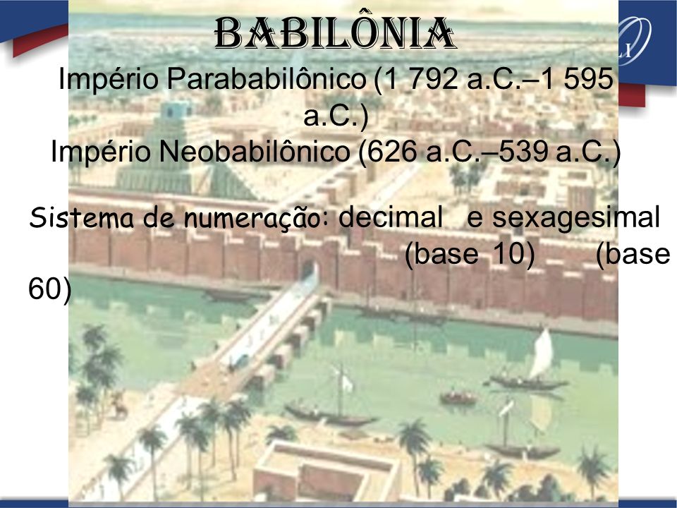 BABILÔNIa Império Parababilônico (1 792 a.C.–1 595 a.C.)