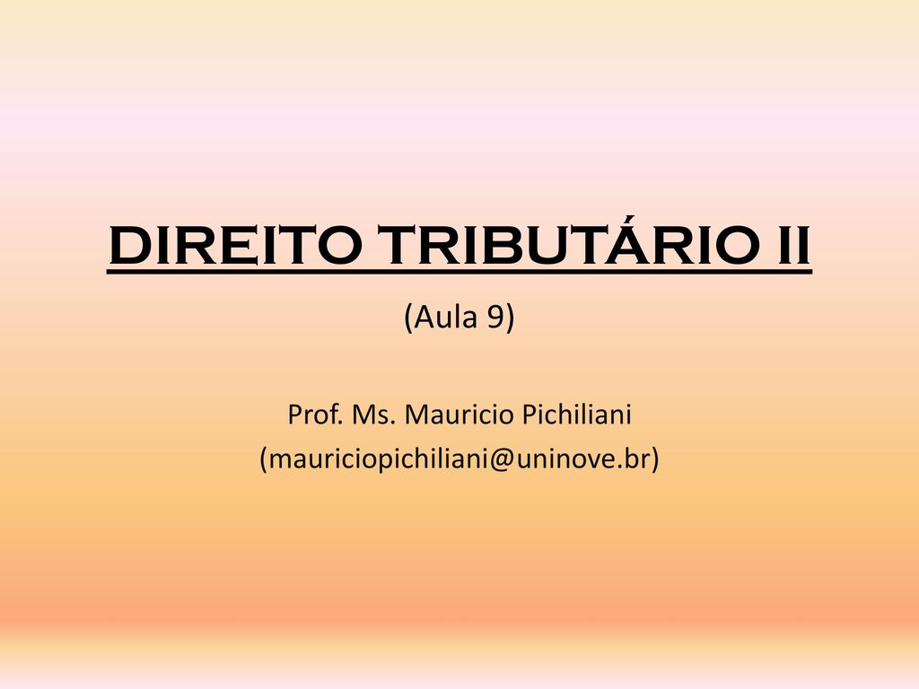 DIREITO TRIBUTÁRIO II (Aula 9)