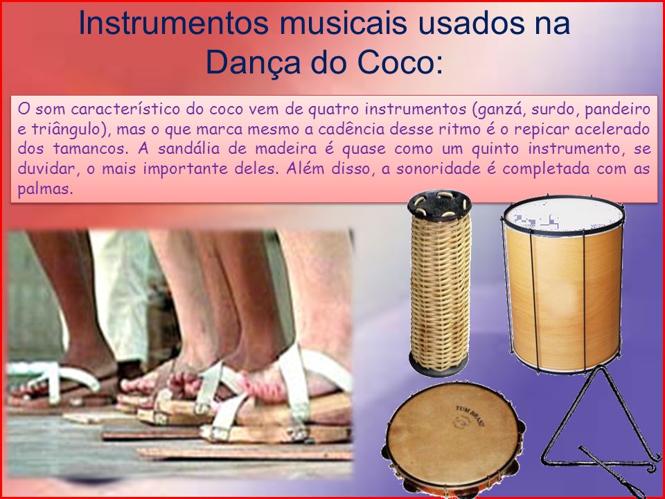 Instrumentos musicais usados na Dança do Coco: