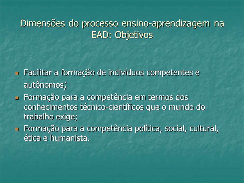 Dimensões do processo ensino-aprendizagem na EAD: Objetivos