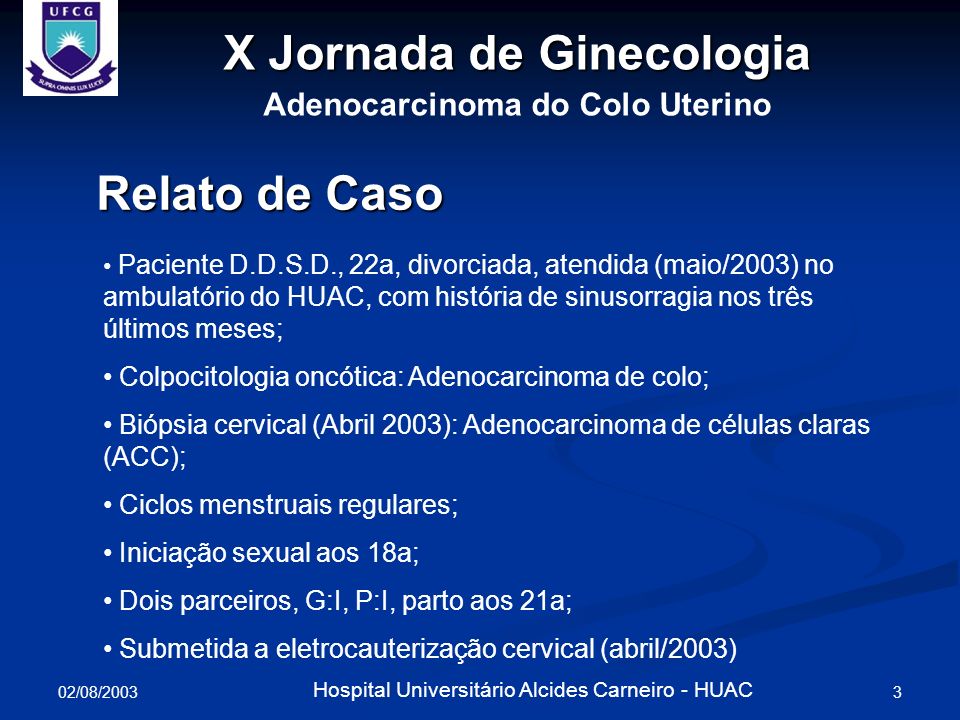 X Jornada de Ginecologia Adenocarcinoma do Colo Uterino