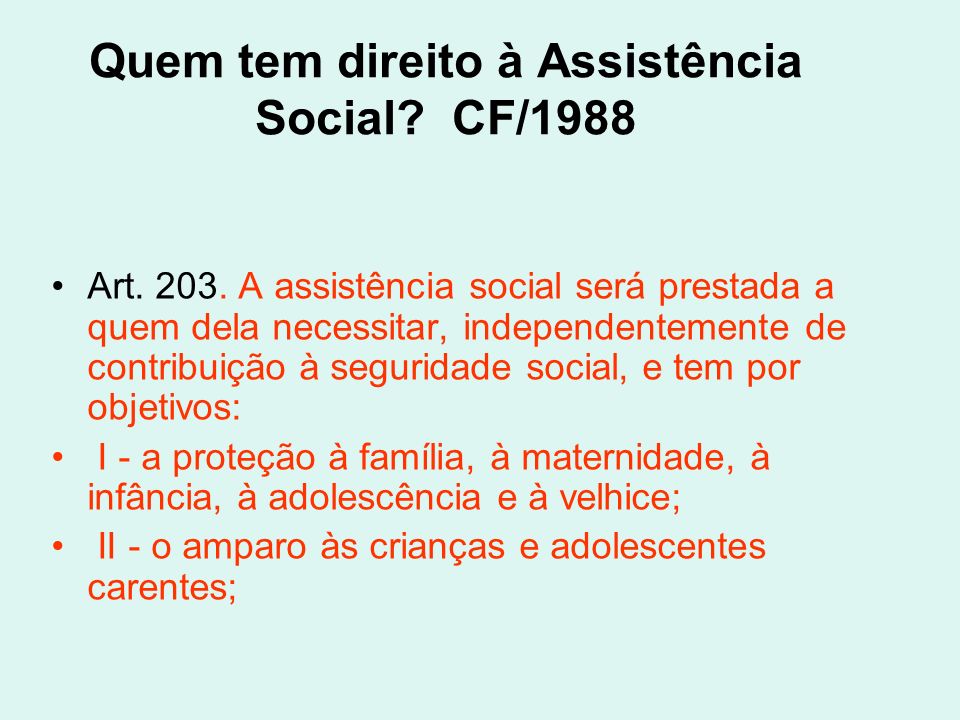 Quem tem direito à Assistência Social CF/1988