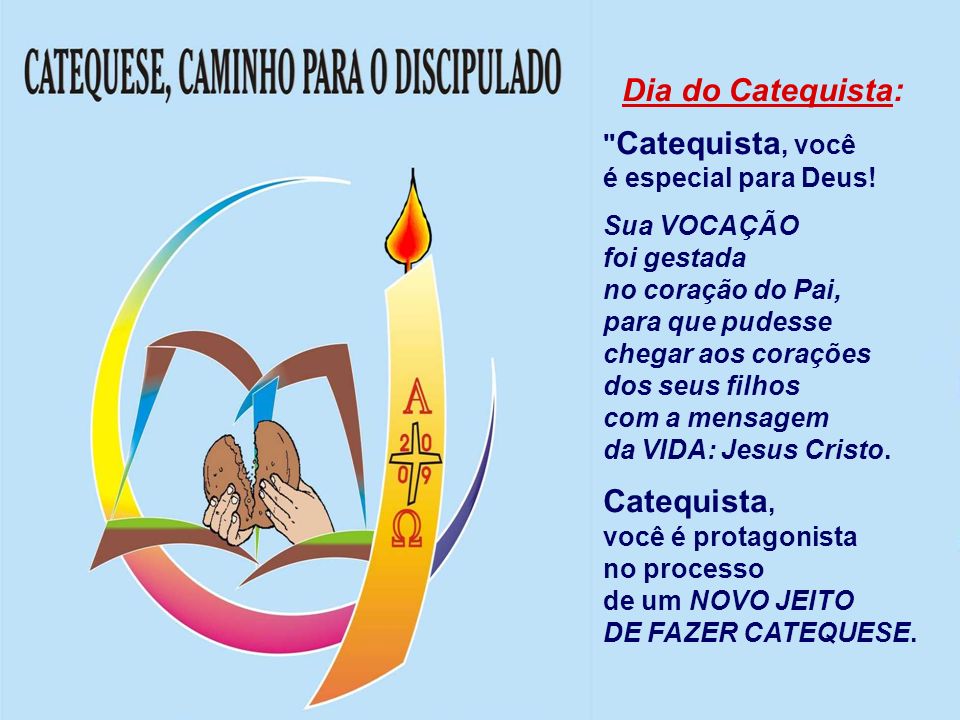 Dia do Catequista: Catequista, Catequista, você é especial para Deus!