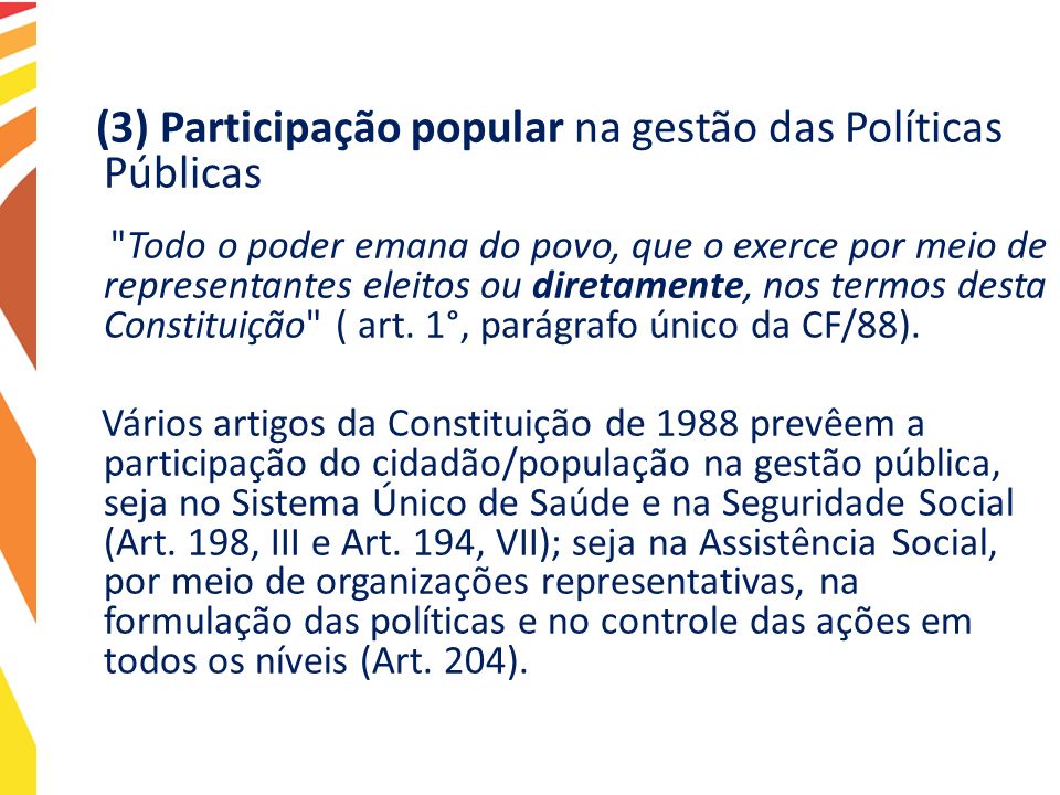 (3) Participação popular na gestão das Políticas Públicas