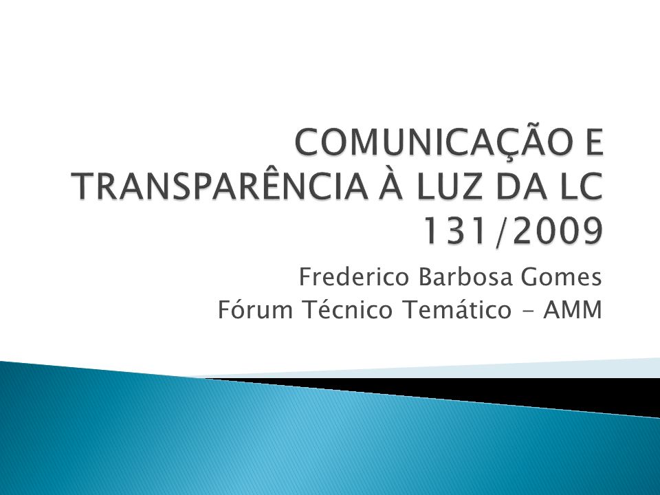 COMUNICAÇÃO E TRANSPARÊNCIA À LUZ DA LC 131/2009