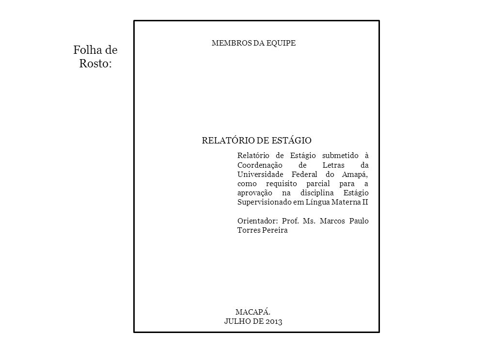 Folha de Rosto: RELATÓRIO DE ESTÁGIO MEMBROS DA EQUIPE