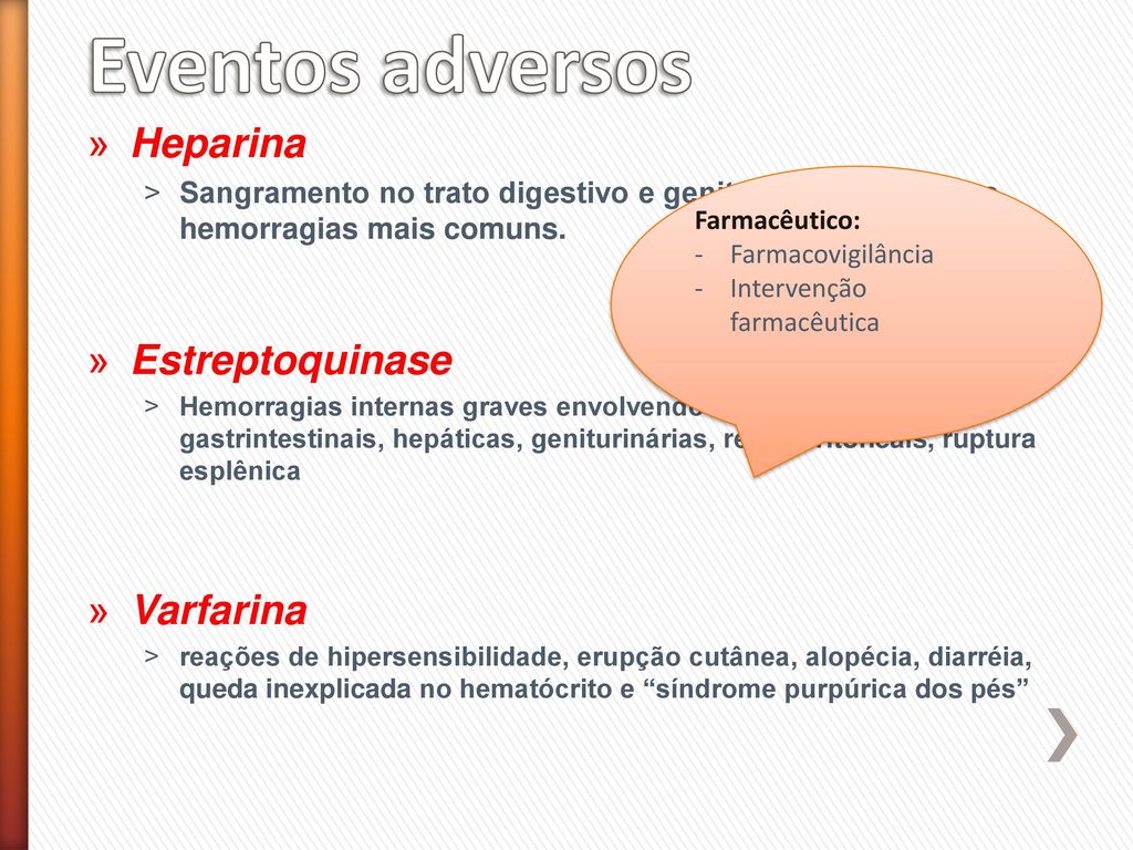 Eventos adversos Heparina Estreptoquinase Varfarina