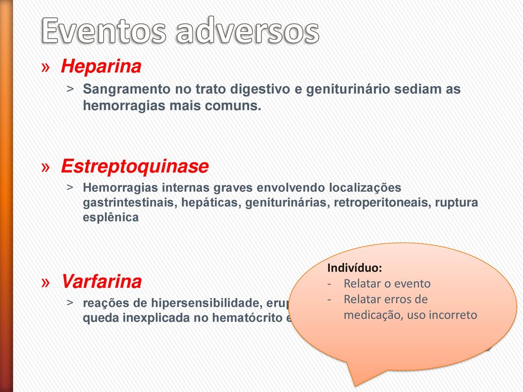 Eventos adversos Heparina Estreptoquinase Varfarina