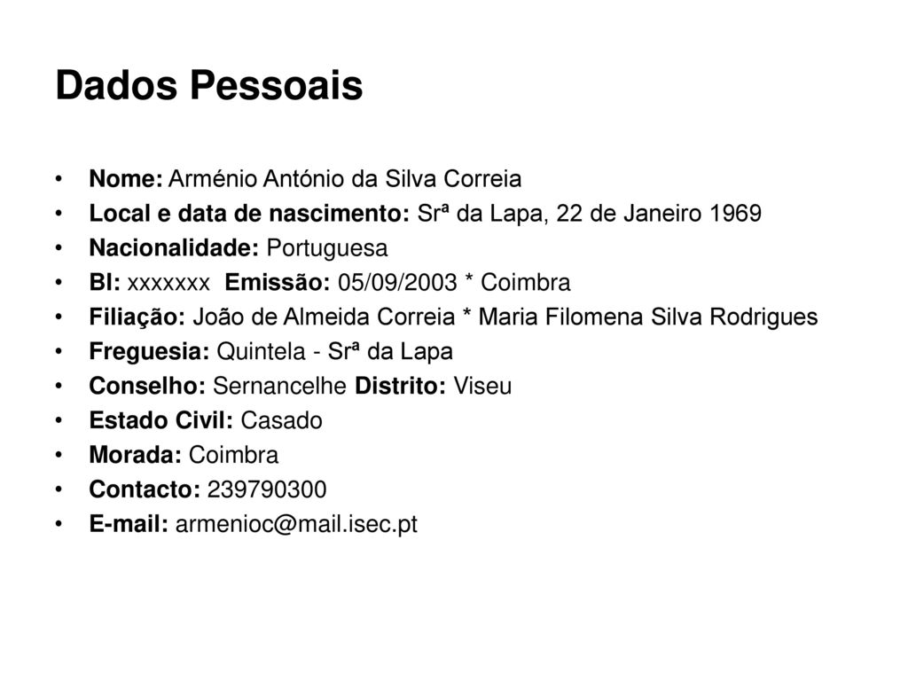 Dados Pessoais Nome: Arménio António da Silva Correia