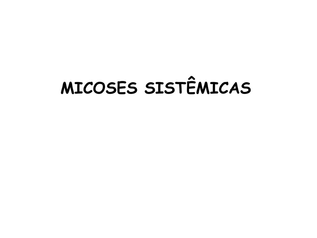 MICOSES SISTÊMICAS