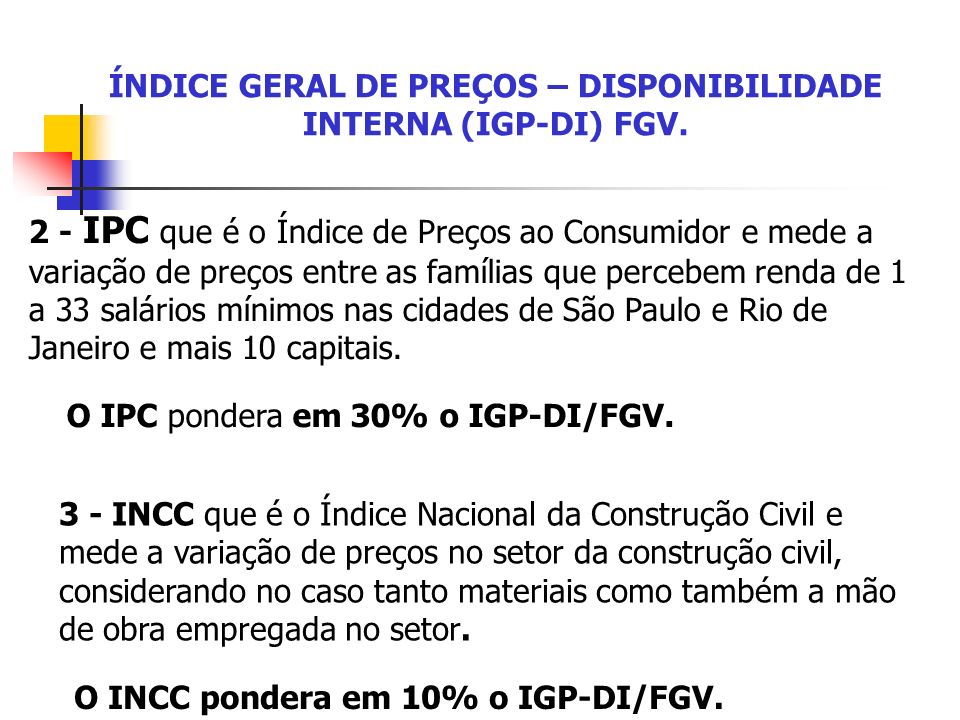 ÍNDICE GERAL DE PREÇOS – DISPONIBILIDADE INTERNA (IGP-DI) FGV.