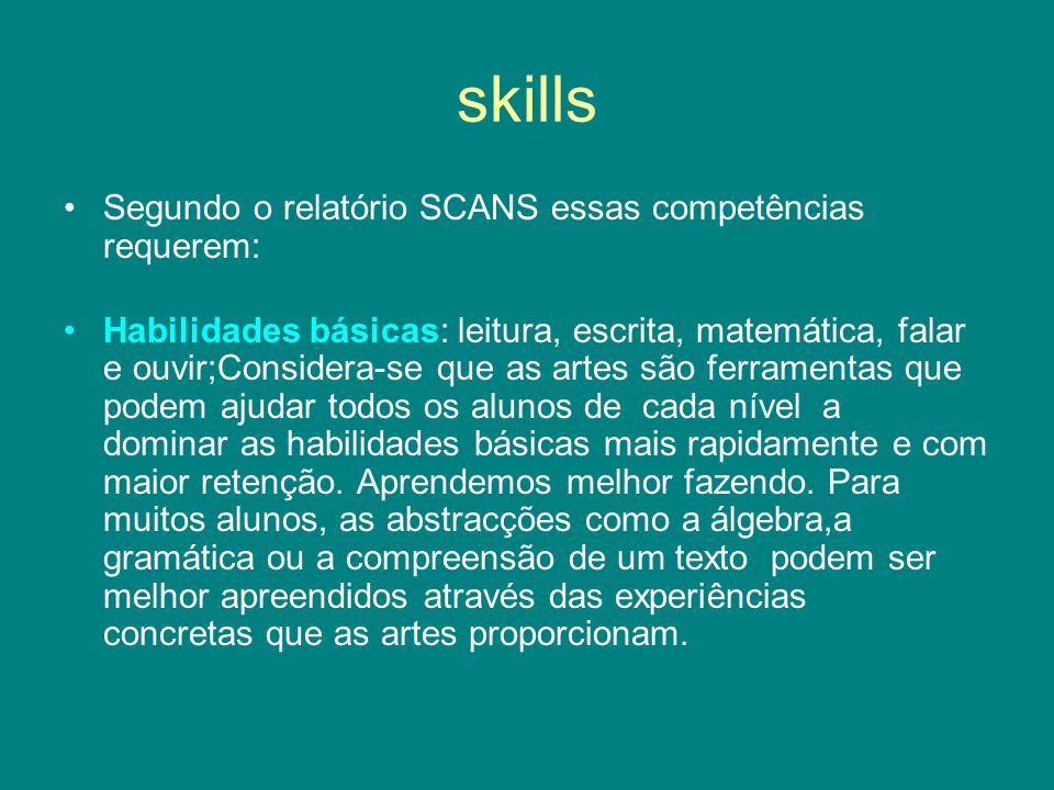 skills Segundo o relatório SCANS essas competências requerem: