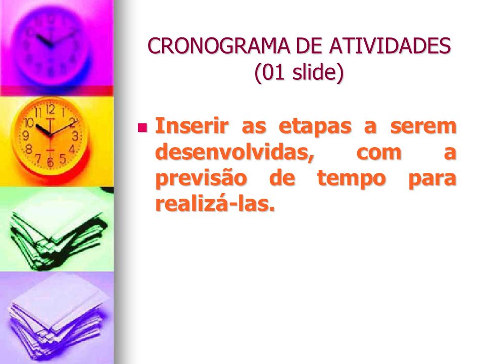 CRONOGRAMA DE ATIVIDADES (01 slide)