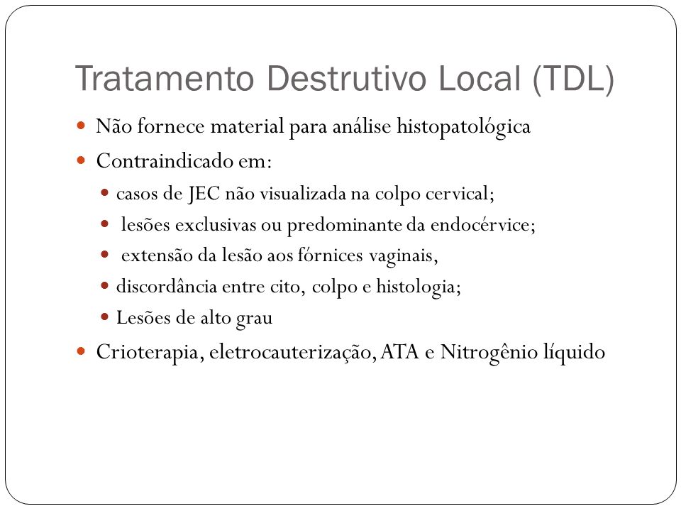 Tratamento Destrutivo Local (TDL)