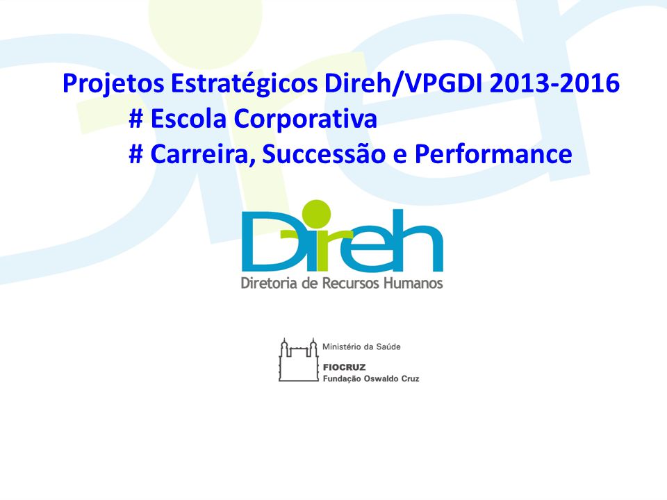 Projetos Estratégicos Direh/VPGDI