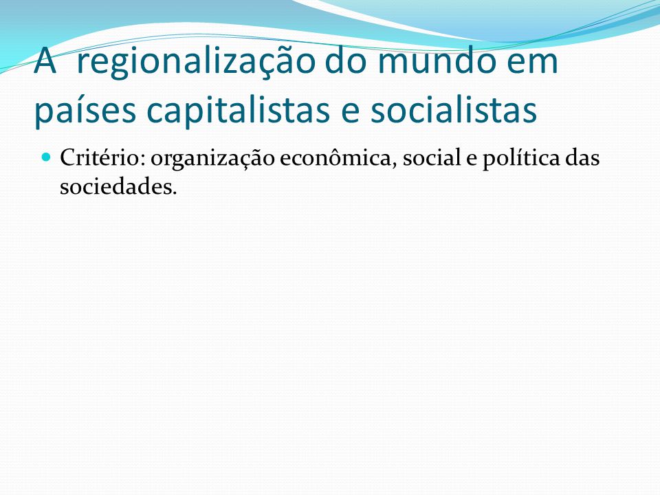 A regionalização do mundo em países capitalistas e socialistas