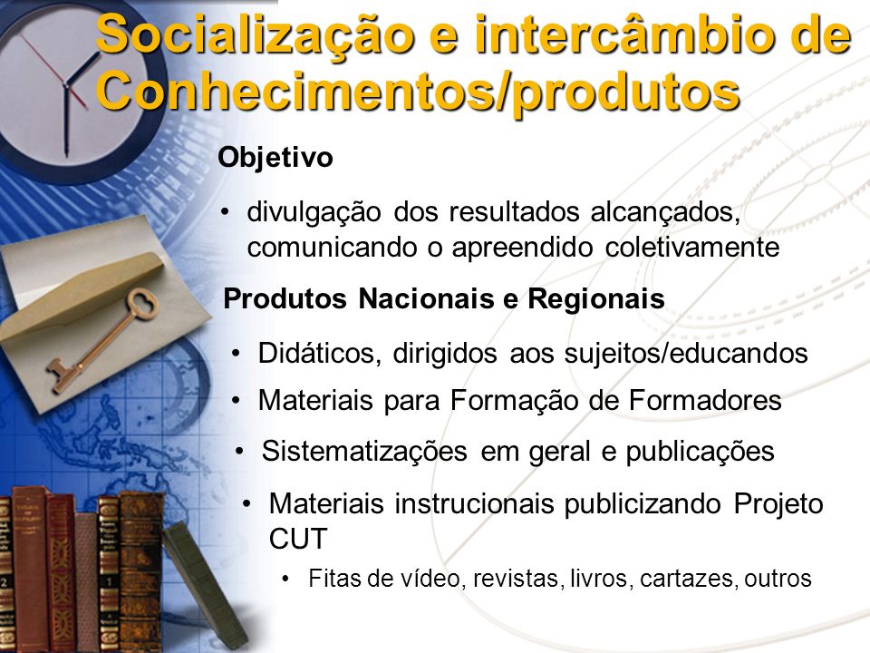 Socialização e intercâmbio de Conhecimentos/produtos