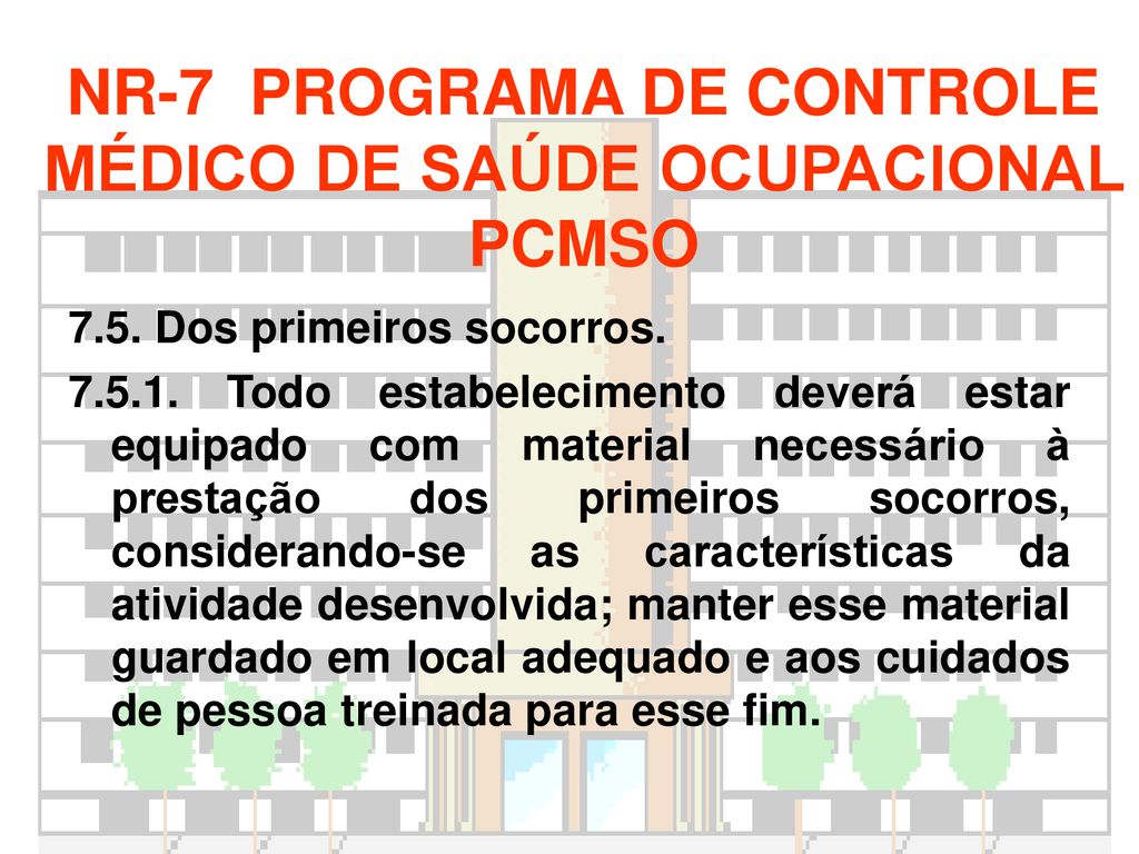 NR-7 PROGRAMA DE CONTROLE MÉDICO DE SAÚDE OCUPACIONAL PCMSO