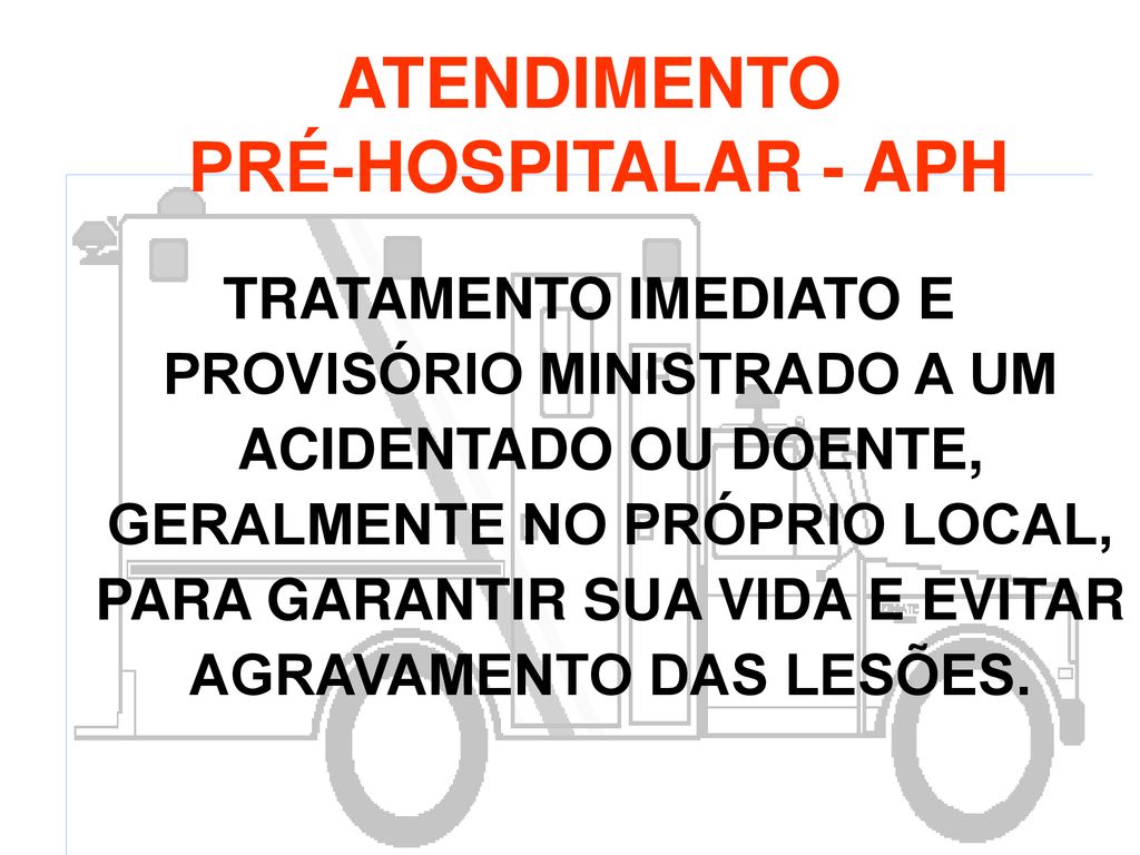 ATENDIMENTO PRÉ-HOSPITALAR - APH