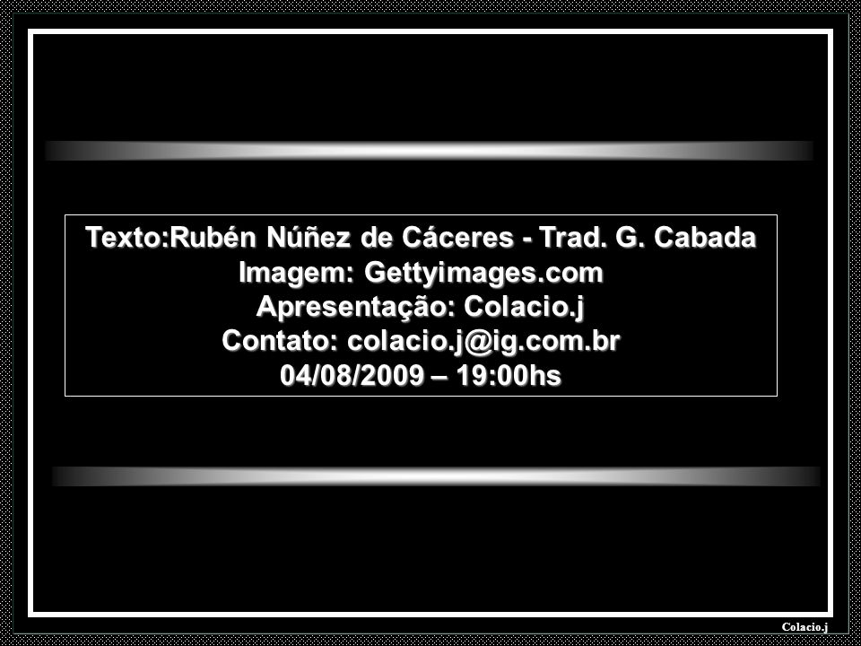 Texto:Rubén Núñez de Cáceres - Trad. G. Cabada Imagem: Gettyimages.com
