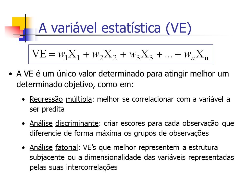 A variável estatística (VE)