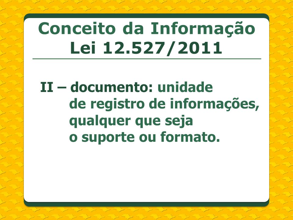 Conceito da Informação Lei /2011