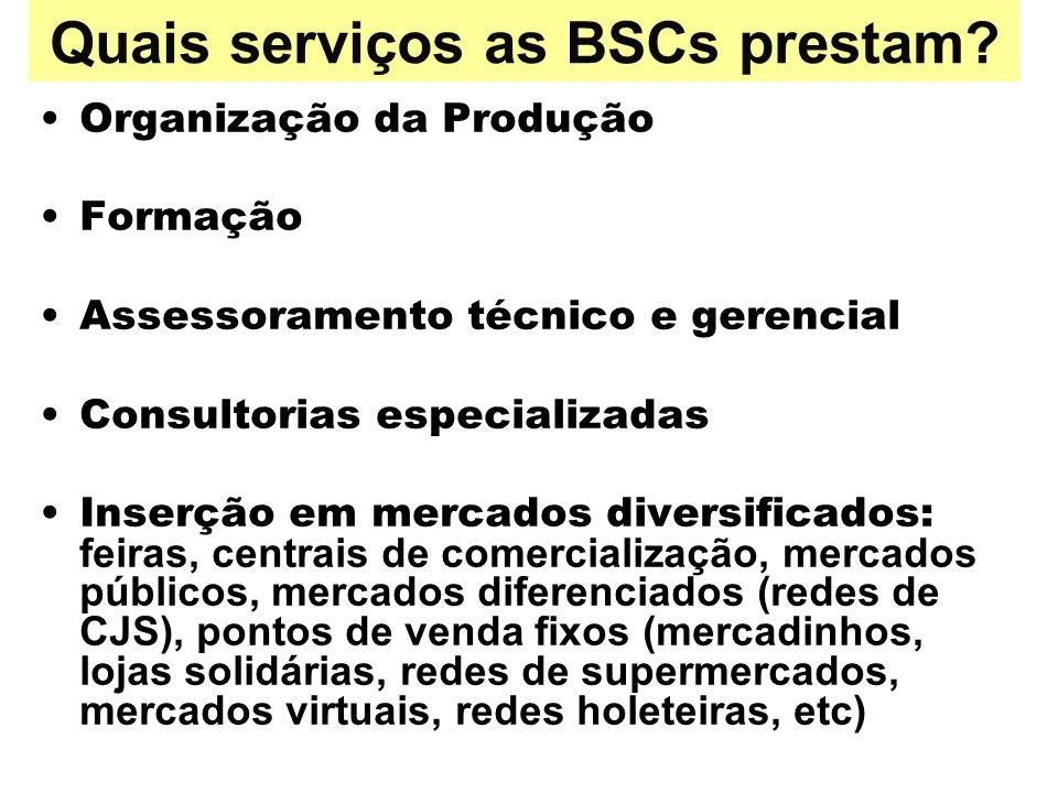Quais serviços as BSCs prestam