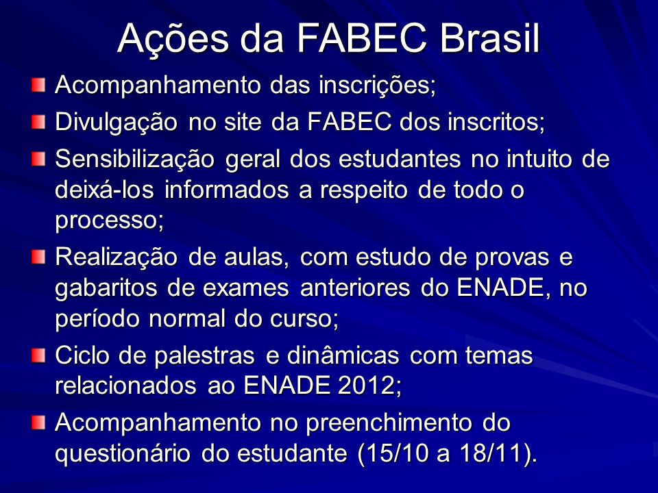 Ações da FABEC Brasil Acompanhamento das inscrições;