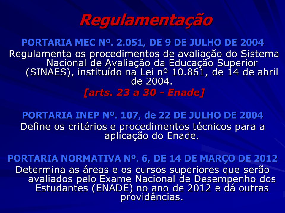 Regulamentação PORTARIA MEC Nº , DE 9 DE JULHO DE 2004