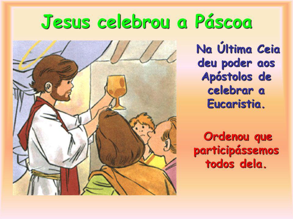 Jesus celebrou a Páscoa