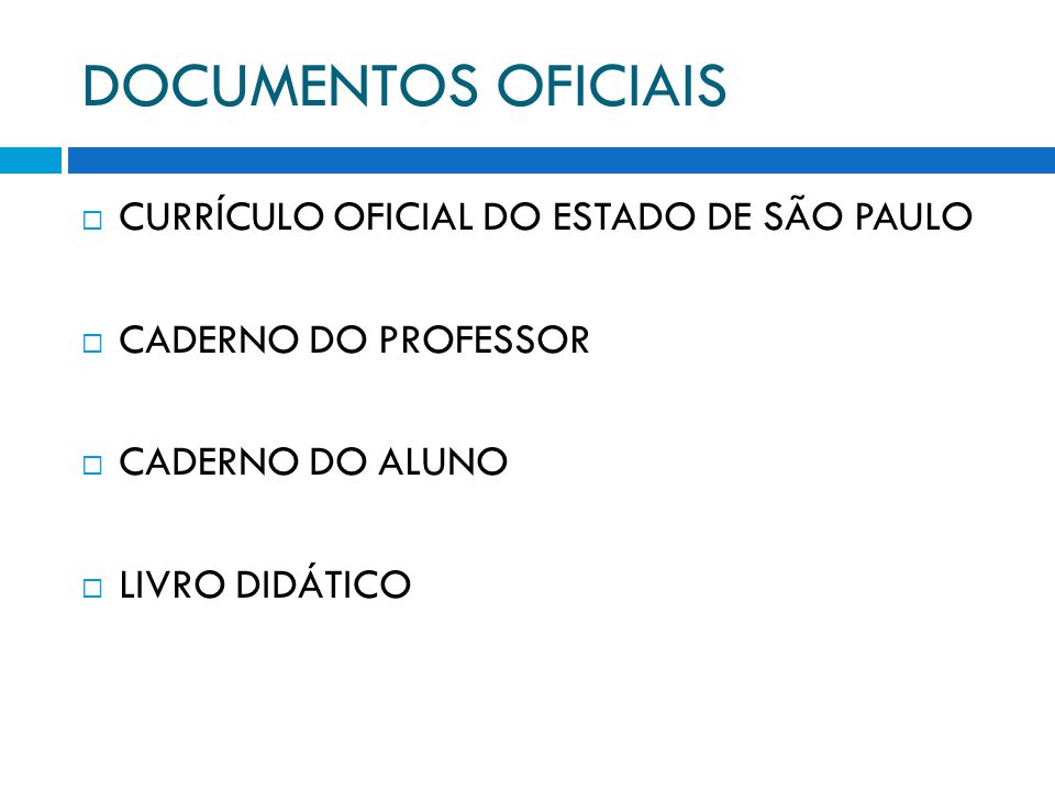 DOCUMENTOS OFICIAIS CURRÍCULO OFICIAL DO ESTADO DE SÃO PAULO
