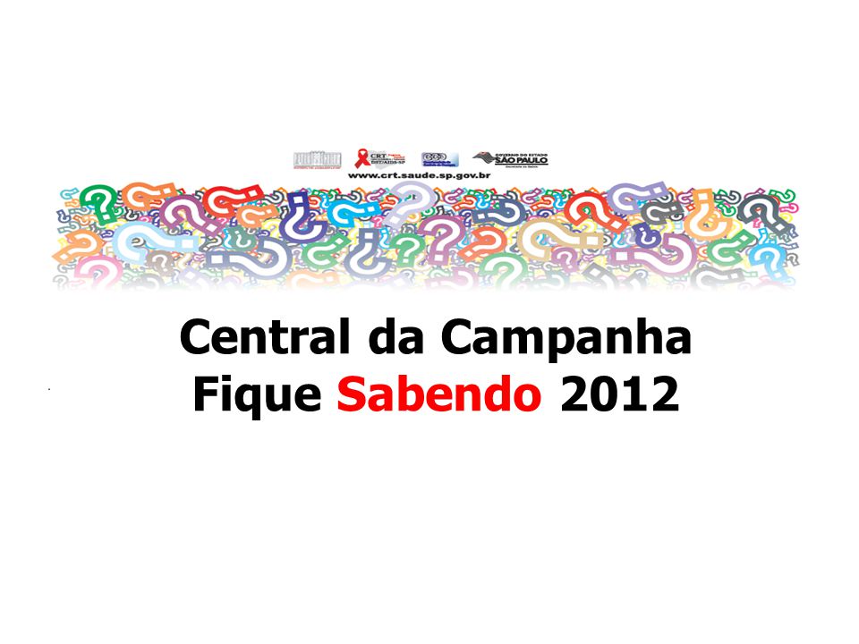 Central da Campanha Fique Sabendo 2012